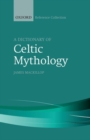 Image for A Dictionary of Celtic Mythology