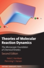 Image for Theories of molecular reaction dynamics  : the microscopic foundation of chemical kinetics
