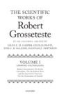 Image for The scientific works of Robert GrossetesteVolume 1,: Knowing and speaking