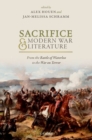 Image for Sacrifice and modern war literature  : the battle of Waterloo to the War on Terror