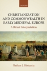 Image for Christianization and Commonwealth in Early Medieval Europe