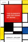 Image for The elements and patterns of being  : essays in metaphysics