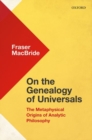 Image for On the genealogy of universals  : the metaphysical origins of analytic philosophy
