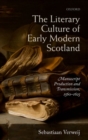 Image for The Literary Culture of Early Modern Scotland
