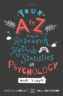 Image for Your A to Z of research methods and statistics in psychology made simple