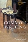 Image for Common writing  : essays on literary culture and public debate
