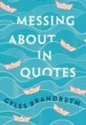 Image for Messing about in quotes  : a little Oxford dictionary of humorous quotations