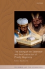 Image for The making of the tabernacle and the construction of priestly hegemony