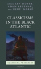 Image for Classicisms in the Black Atlantic