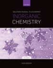 Image for Solutions manual to accompany Inorganic chemistry, seventh edition, Martin Weller