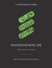 Image for Photosynthetic life  : origin, evolution, and future