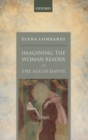 Image for Imagining the Woman Reader in the Age of Dante