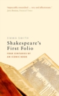 Image for Shakespeare&#39;s First Folio  : four centuries of an iconic book