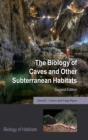 Image for The biology of caves and other subterranean habitats