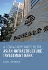 Image for A Comparative Guide to the Asian Infrastructure Investment Bank