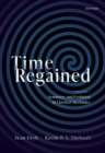 Image for Time regainedVolume 1,: Symmetry and evolution in classical mechanics