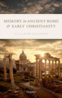 Image for Memory in Ancient Rome and Early Christianity