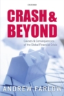 Image for Crash and beyond  : causes and consequences of the Global Financial Crisis