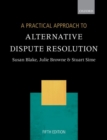 Image for A Practical Approach to Alternative Dispute Resolution