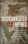 Image for (Dis)connected Empires