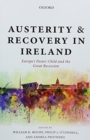 Image for Austerity and recovery in Ireland  : Europe&#39;s poster child and the Great Recession