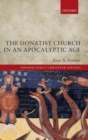 Image for The Donatist Church in an Apocalyptic Age