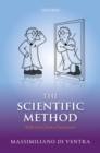 Image for The scientific method  : reflections from a practitioner