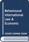 Image for BEHAVIOURAL INTERNATIONAL LAW &amp; ECONOMIC