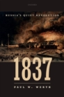 Image for 1837  : Russia&#39;s quiet revolution