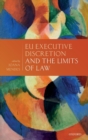 Image for EU Executive Discretion and the Limits of Law