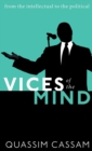 Image for Vices of the mind  : from the intellectual to the political