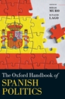 Image for The Oxford Handbook of Spanish Politics