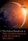 Image for The oxford handbook of the international law of global security