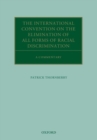 Image for The International Convention on the Elimination of All Forms of Racial Discrimination