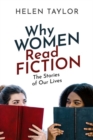 Image for Why women read fiction  : the stories of our lives