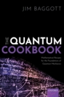 Image for The quantum cookbook  : mathematical recipes of the foundations for quantum mechanics