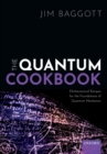 Image for The quantum cookbook  : mathematical recipes of the foundations for quantum mechanics