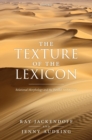 Image for The texture of the lexicon  : relational morphology and the parallel architecture