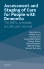 Image for Assessment and staging of care for people with dementia  : the ideal schedule and its user manual