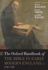 Image for The Oxford handbook of the Bible in early modern England, c. 1530-1700