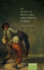 Image for The radical demand in L²gstrup&#39;s ethics