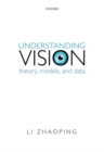 Image for Understanding vision  : theory, models, and data