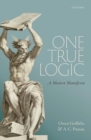 Image for One true logic  : a monist manifesto