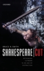 Image for Shakespeare cut  : rethinking cutwork in an age of distraction