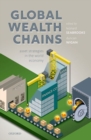 Image for Global wealth chains  : asset strategies in the world economy
