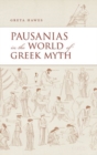 Image for Pausanias in the world of Greek myth