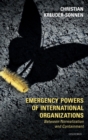 Image for Emergency powers of international organizations  : between normalization and containment
