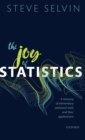 Image for The joy of statistics  : a treasury of elementary statistical tools and their applications