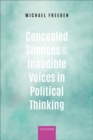 Image for Concealed silences and inaudible voices in political thinking