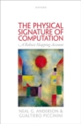 Image for The physical signature of computation  : a robust mapping account